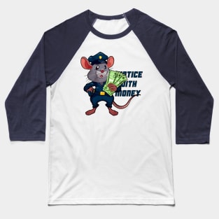 Justice With Money | Amoral Rat Police Baseball T-Shirt